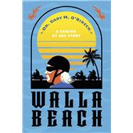 Walla Beach A Coming of Age Story