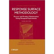 Response Surface Methodology : Process and Product Optimization Using Designed Experiments