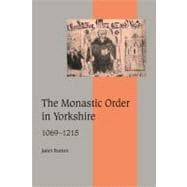 The Monastic Order in Yorkshire, 1069â€“1215