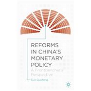 Reforms in China's Monetary Policy A Frontbencher's Perspective