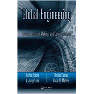 Global Engineering: Design, Decision Making, and Communication