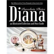 Diana an Illustrated Collection and Price Guide