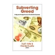 Subverting Greed