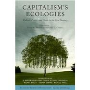 Capitalism's Ecologies Culture, Power, and Crisis in the 21st Century