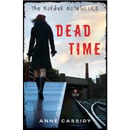 The Murder Notebooks: Dead Time