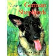 Love of German Shepherds : The Ultimate Tribute
