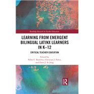Learning from Emergent Bilingual Latinx Learners in K-12: Critical Teacher Education