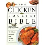 The Chicken and Poultry Bible