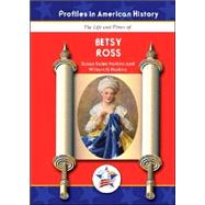 The Life and Times of Betsy Ross