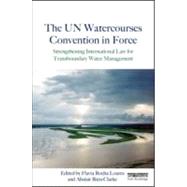 The UN Watercourses Convention in Force