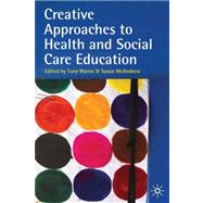 Creative Approaches to Health and Social Care Education