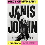 Piece Of My Heart A Portrait of Janis Joplin
