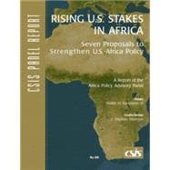 Rising U.S. Stakes in Africa Seven Proposals to Strengthen U.S.-Africa Policy