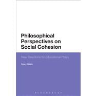 Philosophical Perspectives on Social Cohesion New Directions for Educational Policy
