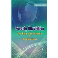 Poverty Alleviation, the Role of the Church and Organizations