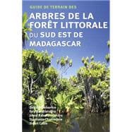 Guide De Terrain Des Arbres De La Foret Littorale Du Sud Est De Madagascar