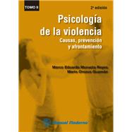 Psicología de la violencia Tomo II. Causas, prevención y afrontamiento