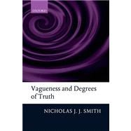 Vagueness and Degrees of Truth