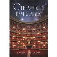 Opera and the Built Environment