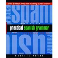 Practical Spanish Grammar A Self-Teaching Guide