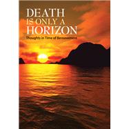 Death Is Only A Horizon
