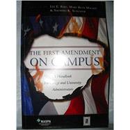 The First Amendment on Campus: A Handbook for College and University Administrators