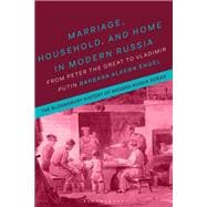 Marriage, Household and Home in Modern Russia