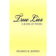 True Lies : A Book of Poems
