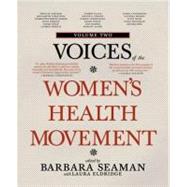 Voices of the Women's Health Movement, Volume 2