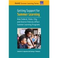 Getting Support for Summer Learning How Federal, State, City, and District Policies Affect Summer Learning Programs