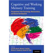 Cognitive and Working Memory Training Perspectives from Psychology, Neuroscience, and Human Development