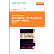 The Muscular System Manual: Pageburst E-book on Vitalsource