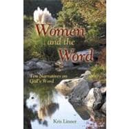 Women and the Word : Ten Narratives on God's Word