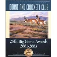 Boone and Crockett Club's 25th Big Game Awards, 2001-2003