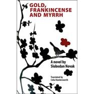 Gold, Frankincense and Myrrh