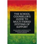 The School Counselor’s Guide to Multi-Tiered Systems of Support