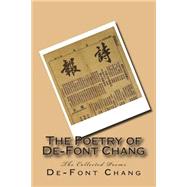 The Poetry of De-Font Chang