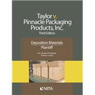 Taylor v. Pinnacle Packaging Products, Inc. Deposition Materials, Plaintiff