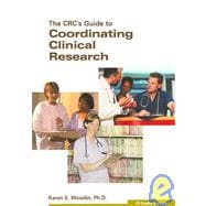 The CRC's Guide To Coordinating Clinical Research,9781930624467