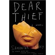 Dear Thief A Novel