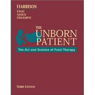 The Unborn Patient; The Art and Science of Fetal Therapy