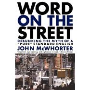 Word On The Street Debunking The Myth Of A Pure Standard English