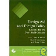 Foreign Aid and Foreign Policy : Lessons for the Next Half-century