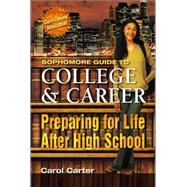 Sophomore Guide to College and Career : Preparing for Life after High School