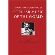 Bloomsbury Encyclopedia of Popular Music of the World, Volume 6 Locations - Africa and the Middle East