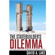 The Statebuilder's Dilemma