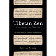 Tibetan Zen Discovering a Lost Tradition