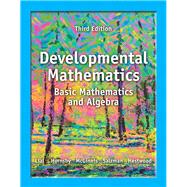 Developmental Mathematics : Basic Mathematics and Algebra