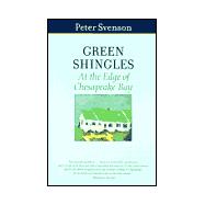 Green Shingles : At the Edge of the Chesapeake Bay