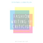 Fashion Writing and Criticism History, Theory, Practice